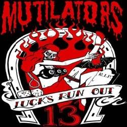 Mutilators : Luck's Run Out